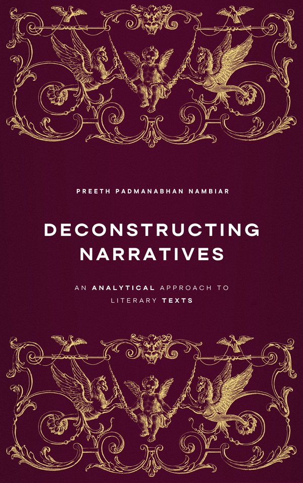 Cover of Deconstructing Narratives by Preeth Pathmanabhan Nambiar